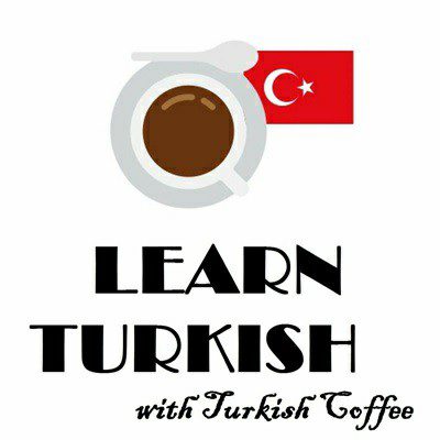 Learn Turkish with Turkish Coffee Podcast