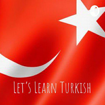 Let’s Learn Turkish Podcast